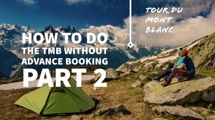 How to do the Tour du Mont Blanc without advance booking Part 2