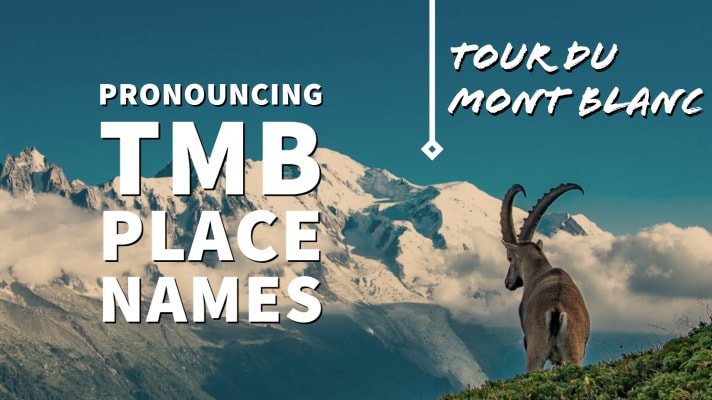 How to Pronounce Tour du Mont Blanc Place Names
