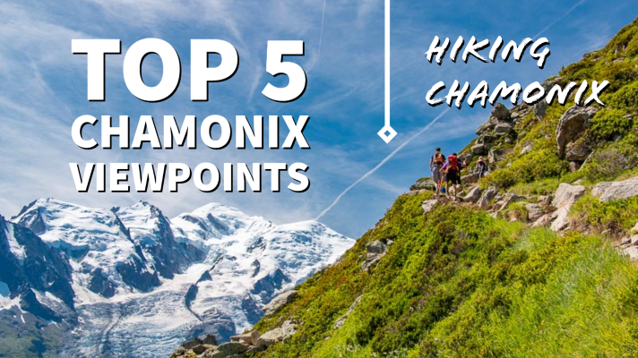Top 5 Chamonix Viewpoints