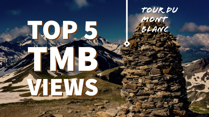 Tour du Mont Blanc: Top 5 Views